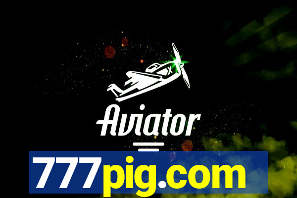 777pig.com