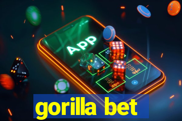 gorilla bet