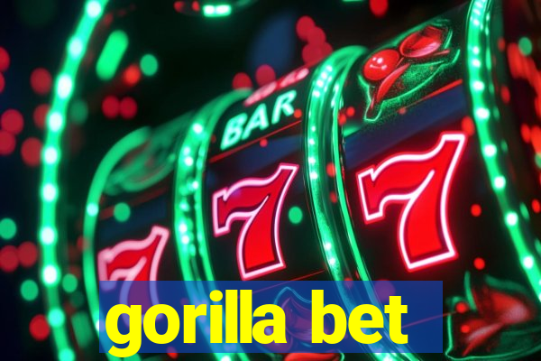 gorilla bet