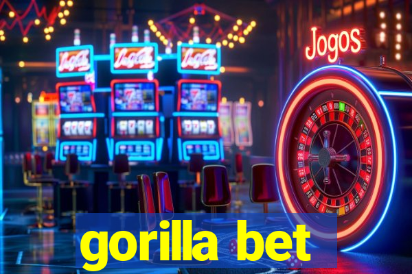 gorilla bet