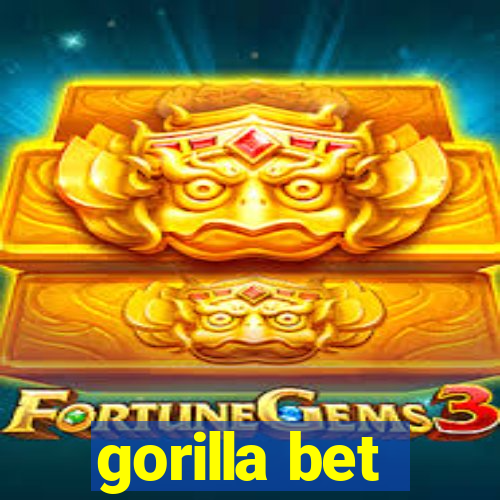 gorilla bet