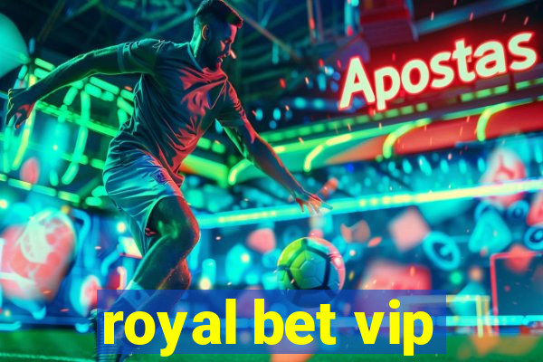 royal bet vip