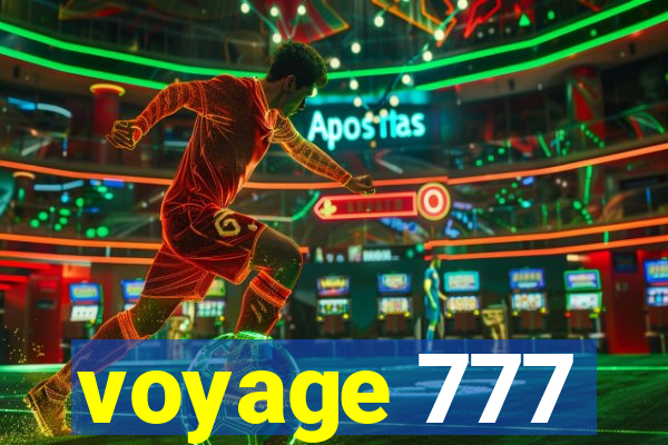 voyage 777