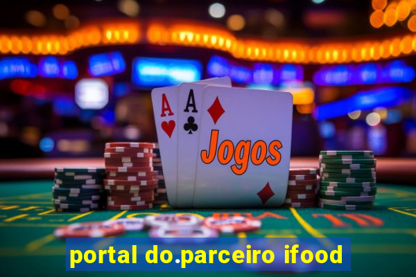 portal do.parceiro ifood