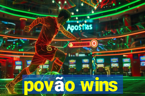 povão wins