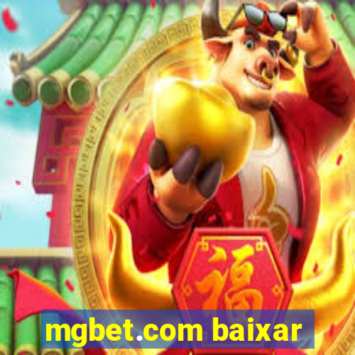 mgbet.com baixar