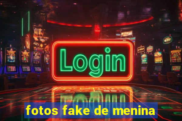 fotos fake de menina