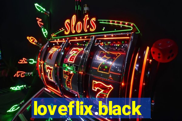 loveflix.black