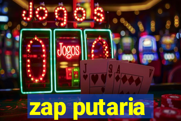 zap putaria