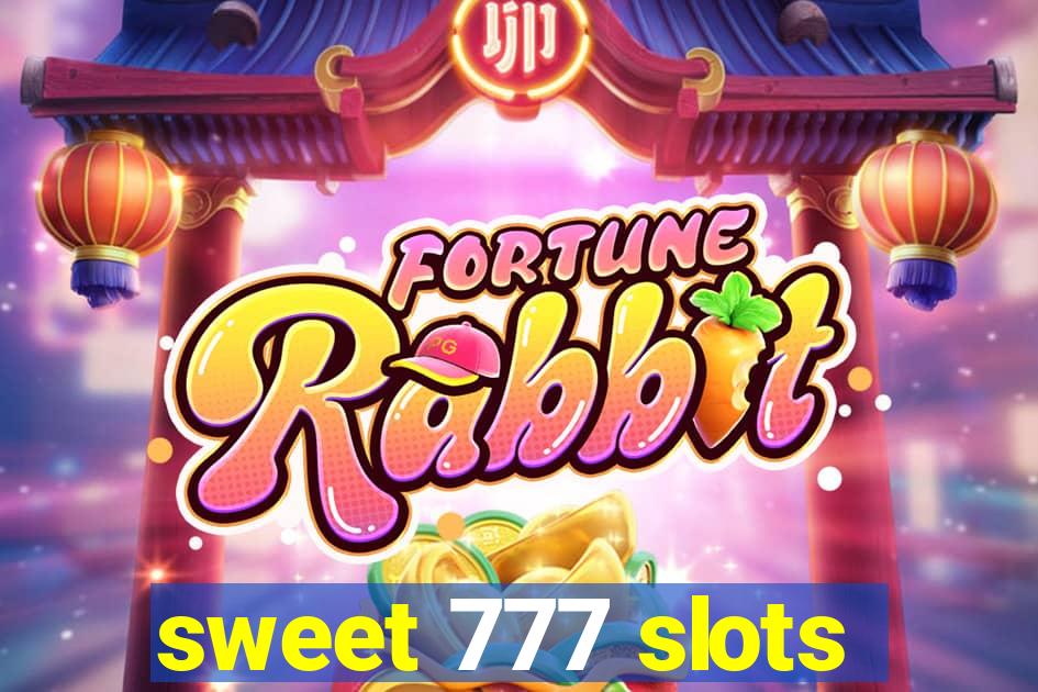 sweet 777 slots