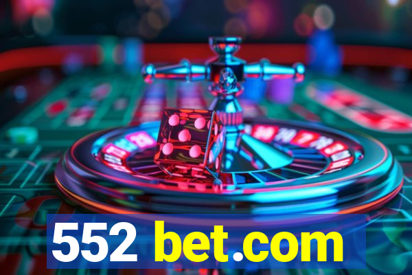 552 bet.com