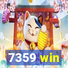 7359 win