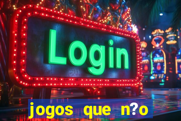 jogos que n?o precisa depositar para sacar