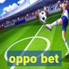 oppo bet