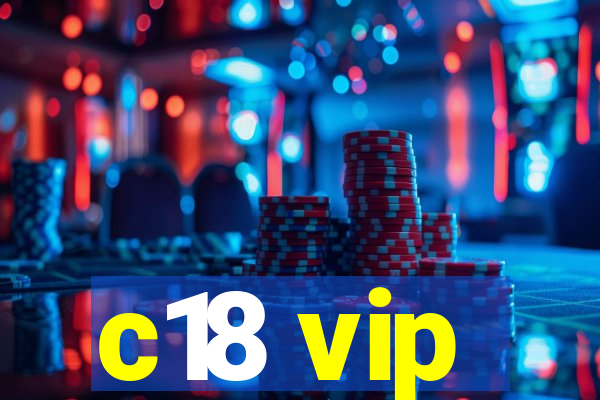 c18 vip