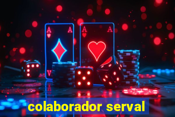 colaborador serval