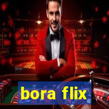 bora flix