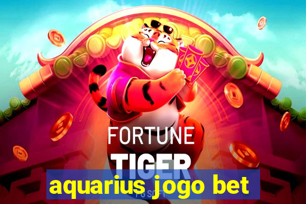 aquarius jogo bet