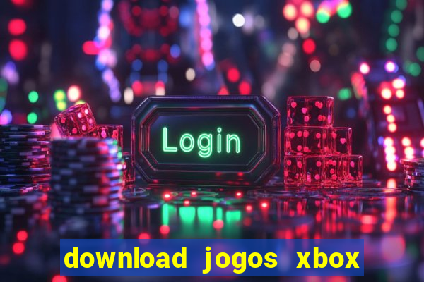 download jogos xbox 360 utorrent