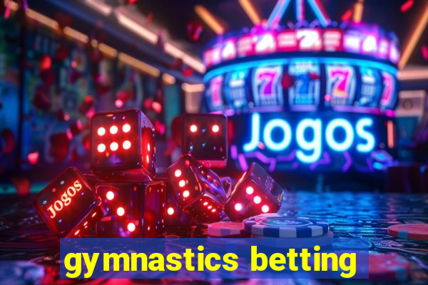 gymnastics betting