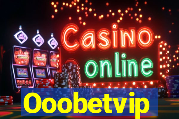 Ooobetvip