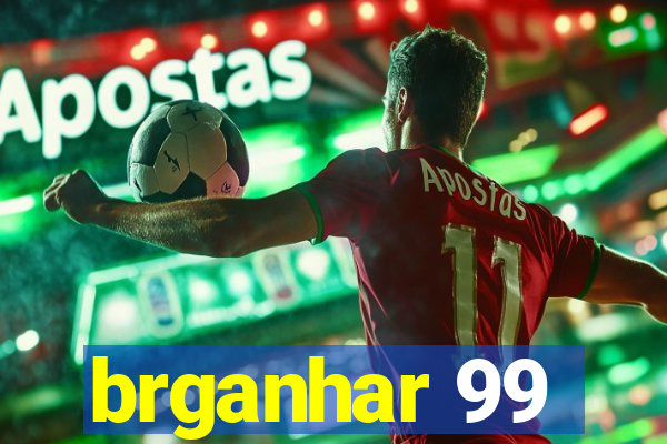 brganhar 99