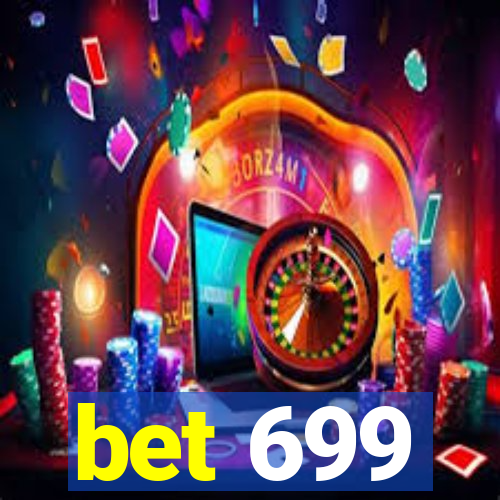 bet 699