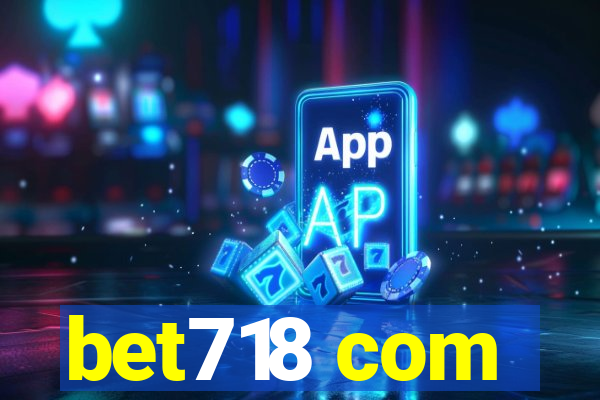 bet718 com