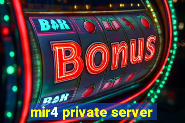 mir4 private server