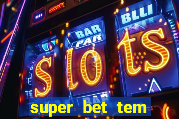 super bet tem pagamento antecipado