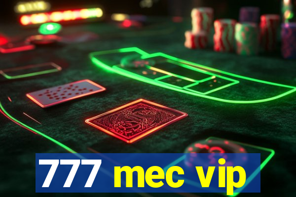 777 mec vip