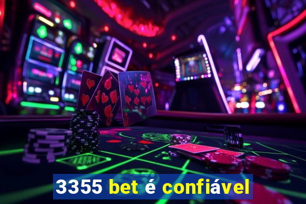 3355 bet é confiável