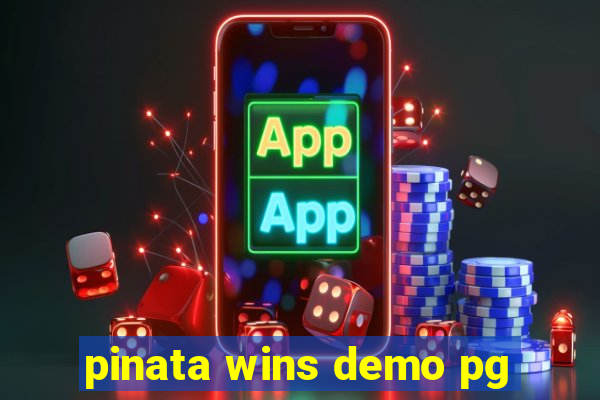 pinata wins demo pg