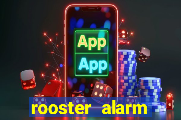 rooster alarm motorola download