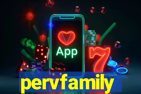 pervfamily