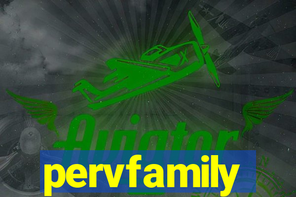 pervfamily