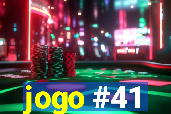 jogo #41