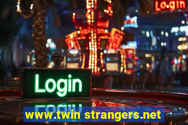 www.twin strangers.net