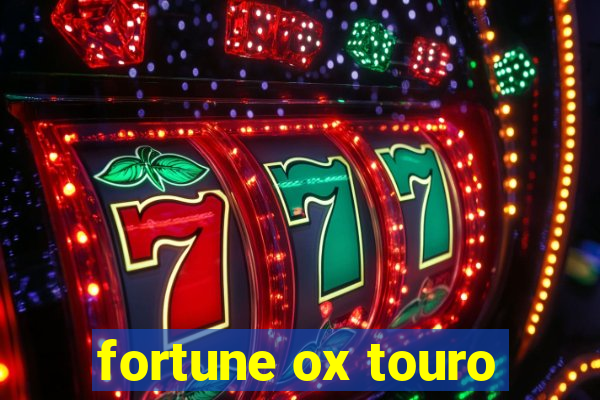 fortune ox touro