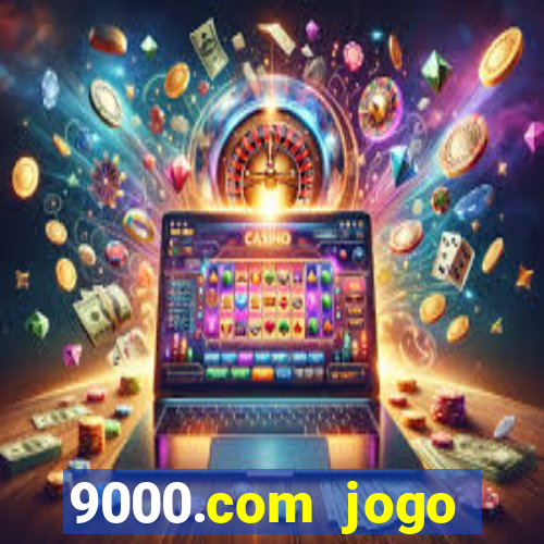 9000.com jogo cassino baixar