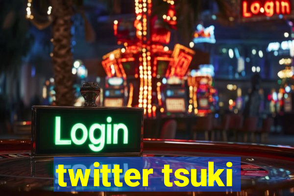 twitter tsuki