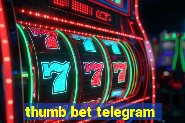 thumb bet telegram