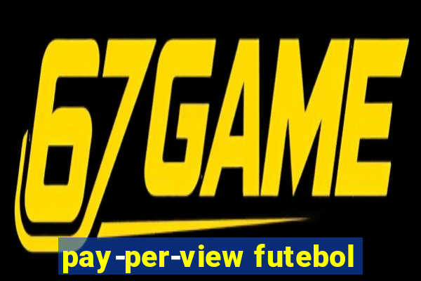 pay-per-view futebol