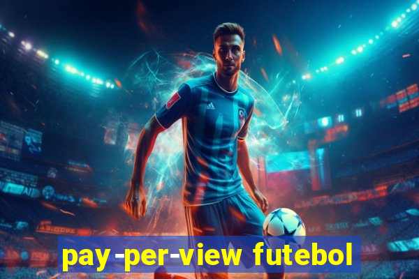 pay-per-view futebol