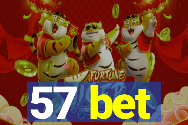 57 bet