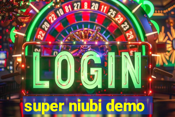 super niubi demo