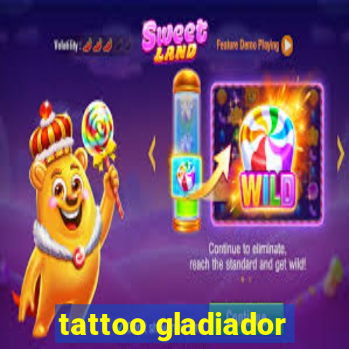 tattoo gladiador