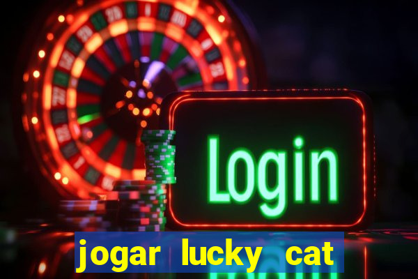 jogar lucky cat modo demo