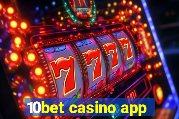 10bet casino app