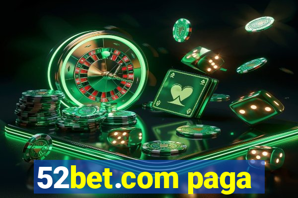 52bet.com paga